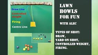 Lawn Bowls for Fun 27 - Different types of shot.