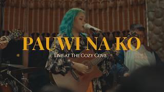 Pauwi Na 'Ko (Live at The Cozy Cove) - dwta