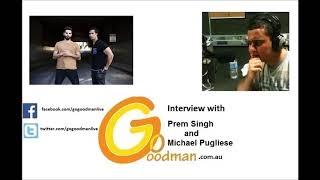 Gogoodman Interview With Prem Singh and Michael Pugliese April 2018