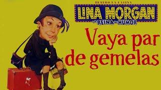 Vaya par de gemelas - Teastro - Musical, (Lina Morgan)