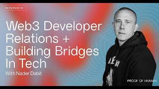 Web3 Developer Relations + Building Bridges in Web3 Tech with Nader Dabit