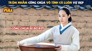 Review Phim: Trộm Nhầm Công Chúa Bị Bỏ Rơi Vô Tình Có Luôn Vợ Đẹp  | Full | Tóm Tắt Phim Hàn Hay