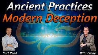 Ancient Practices, Modern Deception | Special Guest Billy Crone | 10/31/24