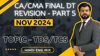 BEST REVISION TDS/TCS | CA / CMA Final Direct Tax | NOV 2024 | PART 5 | By CA Aarish Khan