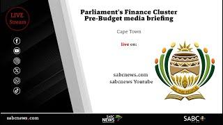 2025 Budget I Parliament's Finance Cluster media briefing