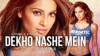 Dekho Nashe Mein | Club Remix | Race | ELECTROX X DJ NAAZ