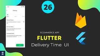 Flutter E Commerce Delivery Time  UI | بالعربي