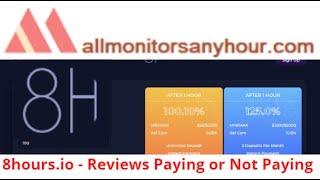 8hours.io , Reviews Paying Or Not Paying, & #TODAY NEW HYIP, #all hyip monitors 24 hour,