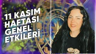 11 Kasım Haftası Genel Etkiler ve Burçlar @Astrologmineolmez