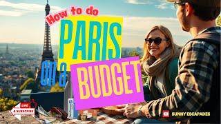 How to do Paris on a budget