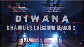 Shamueel Sessions Season 2 | Aleem Uddin | Diwana