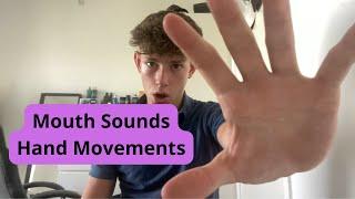 ASMR Slow Mouth Sounds & Hand Movements