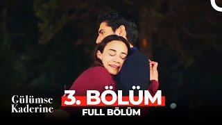 Gülümse Kaderine 3. Bölüm