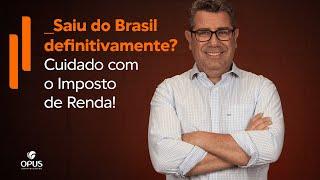 Brasileiros no exterior: não errem mais quando o assunto é Declaração Anual do Imposto de Renda