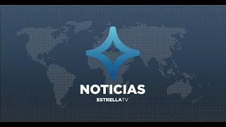 Noticias EstrellaTV | En Vivo