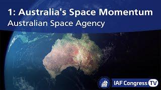 Australian Space Agency - Part 1: Australia's Space Momentum