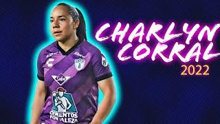 Charlyn Corral ● Mejores Goles ● 2022