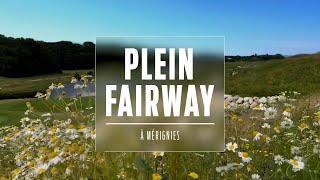 LE JOURNAL DU GOLF TV - Plein Fairway à Mérignies Golf