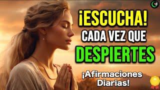 ESCUCHA ESTAS ORACIONES Y AFIRMACIONES POSITIVAS PARA EMPEZAR EL DÍA – MOTIVACIÓN MATUTINA