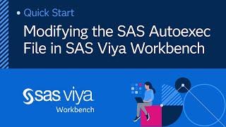 Modifying the SAS Autoexec File in SAS Viya Workbench | SAS Viya Workbench Quick Start Tutorial