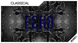 [Classical]: Hardwell feat. Jonathan Mendelsohn - Echo (Neon Mitsumi' Orchestra Intro)