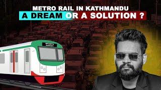 Can METRO RAIL Solve Kathmandu Valley's TRAFFIC PROBLEM ?