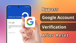 [Solved] How to Bypass Google Account Verification After Reset on Samsung Devices