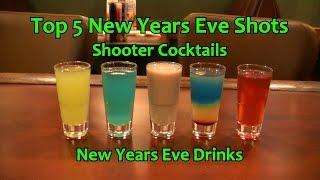 Top 5 New Years Eve Shots Shooter Cocktails Drinks