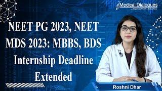 NEET PG 2023, NEET MDS 2023: MBBS, BDS Internship Deadline Extended