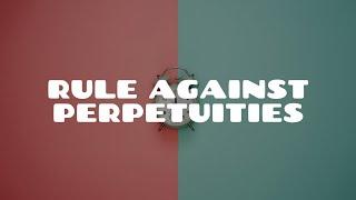 The Rule Against Perpetuities (Part 1) | Equity & Trusts