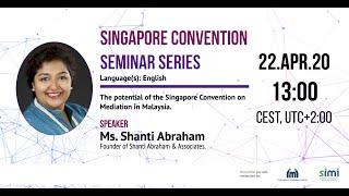 Shanti Abraham - The Potential of the Singapore Convention in Malaysia