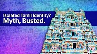 Busting The Myth That Tamil Identity Was Historically Separate From Pan-Indian Identity