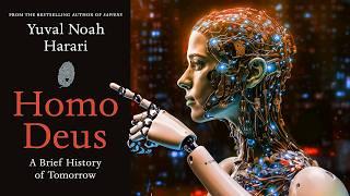 Homo Deus Summary (Yuval Noah Harari) — What Is the Future of Humanity? 