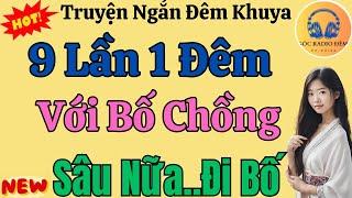 Truyện Ngắn Đêm Khuya Việt Nam Rất Hay: Tuổi 60 Ngoại Tình || Kể Chuyện Thầm Kín Đêm Khuya