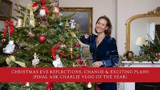 Christmas Eve Reflections, Change & Exciting Plans for 2025 (Final Ask Charlie Vlog of the Year)