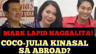 COCO AT JULIA KINASAL SA ABROAD? MARK LAPID NAGSALITA!