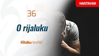 36 O rijaluku - nastavak | Kitabu tevhid | dr. Zijad Ljakić