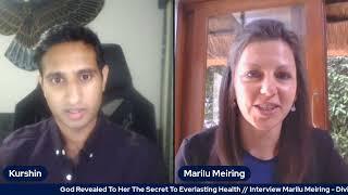 God Revealed To Her The Secret To Everlasting Health - Divine Health Coach Marilu Meiring