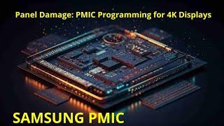 Panel Damage: PMIC Programming for 4K Displays