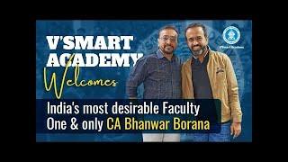 Vsmart Academy welcomes India's most desirable Faculty | One & only CA Bhanwar Borana | Direct tax