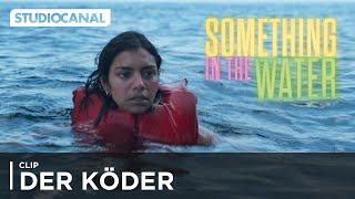 SOMETHING IN THE WATER | Clip "Der Köder" | Jetzt im Kino!