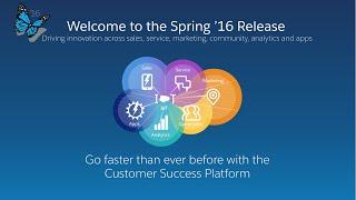 Spring ’16: Go faster than ever before with the Customer Success Platform