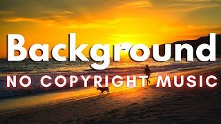 Cool Upbeat Background Music For Videos | No Copyright Music