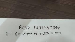 Cutting and Filling || Road Estimation and Valuation || Civil Engineering