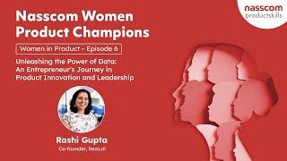 Nasscom Women Product Champions | Episode 6 | Rashi Gupta | Rezo.ai