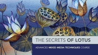 "The Secrets of Lotus", my new Mixed Media Course.