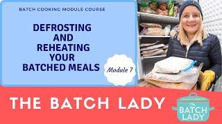 Module 7- Batch Cooking Course -  Defrosting and Reheating