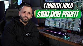 1 Month Hold, $100,000 Profit | How To Trade A Larger Term Thesis