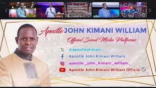 THE LIFE OF AN EAGLE || APOSTLE JOHN KIMANI WILLIAM