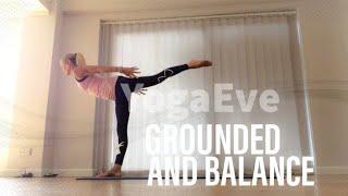 Grounded and Balanced vinyasa flow